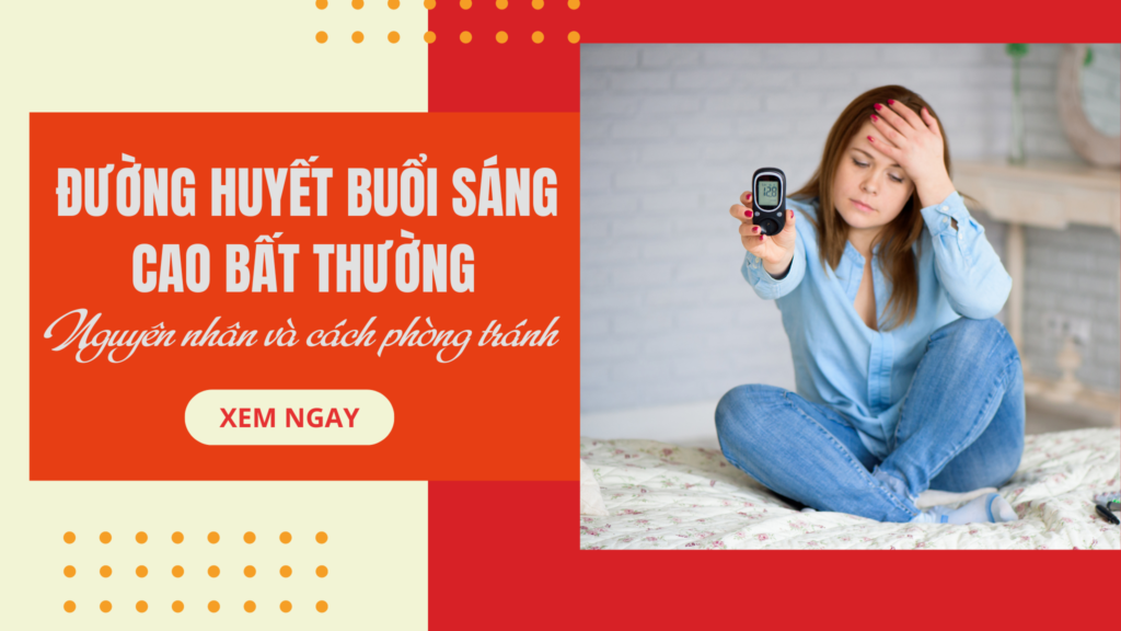 Đường huyết buổi sáng cao bất thường