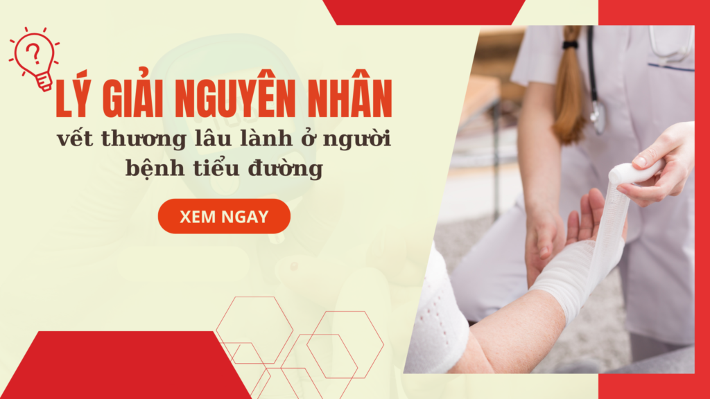 Lý giải nguyên nhân vì sao vết thương ở người bệnh tiểu đường lâu lành